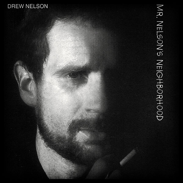 Mr. Nelson's Neighborhood - Drew Nelson Album CD - DNCD03